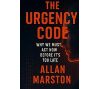 The Urgency Code: Why We Must Act Now Before It's Too Late