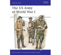 The US Army of World War I: No. 386 (Men-at-Arms)