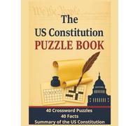 The US Constitution Puzzle Book: Crosswords, Facts and Summary of America's Founding Document