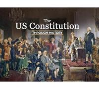 The US Constitution through History