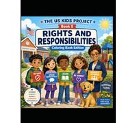 The us kids project 5: Rights and Responsibilities