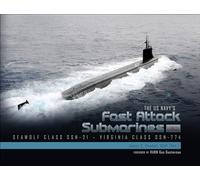 The US Navy's Fast-Attack Submarines, Vol. 2: Seawolf Class SSN-21-Virginia Class SSN-774
