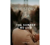 THE USA STORY: The Summer We Lied