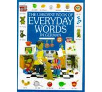 The Usborne Book of Everyday Words in German (Usborne Everyday Words)