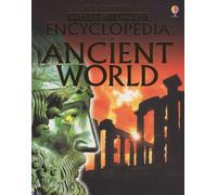 The Usborne Encyclopedia of the Ancient World: Internet Linked (History Encyclopedias)