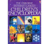 The Usborne Internet-Linked Children's Encyclopedia (First Encyclopedias)
