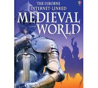 The Usborne Internet Linked Medieval World (World History)