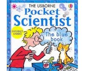 The Usborne Pocket Scientist: The Blue Book (Usborne Pocket Science)