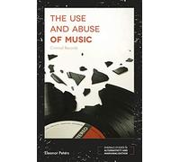 The Use and Abuse of Music: Criminal Records (Emerald Studies in Alternativity and Marginalization)