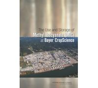The Use and Storage of Methyl Isocyanate (MIC) at Bayer CropScience