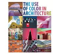 The Use of Color in Architecture / Couleur et Architecture / El Color en la Arquitectura