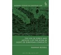 The Use of Force and Article 2 of the ECHR in Light of European Conflicts (Modern Studies in European Law)