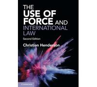 The Use of Force and International Law – Cambridge University Press