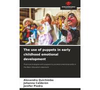 The use of puppets in early childhood emotional development: Practical strategies with puppets to promote emotional skills in the Basic Education classroom