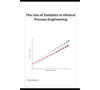 THE USE OF STATISTICS IN MINERAL PROCESS ENGINEERING