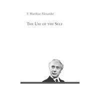 The Use of the Self: Its Conscious Direction in Relation to Diagnosis, Functioning, and the Control of Reaction