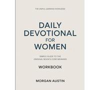 The Useful Learning Knowledge Daily Devotional For Women: Simple Guide to the Original Book's Core Meaning
