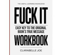 The Useful Learning Knowledge Fuck It: Easy Key to the Original Book’s True Message