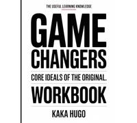 The Useful Learning Knowledge Game Changers: Core Ideals of the original.