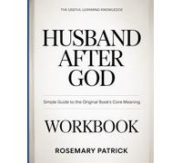 The Useful Learning Knowledge Husband After God: Simple Guide to the Original Book’s Core Meaning