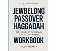 The Useful Learning Knowledge JewBelong Passover Haggadah: Simple Guide to the Original Book’s Core Meaning