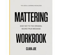 The Useful Learning Knowledge Mattering: Easy Key to the Original Book’s True Message