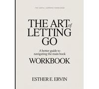 The Useful Learning Knowledge The Art Of Letting Go: A Better Guide To Navigating The Main Book