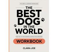 The Useful Learning Knowledge The Best Dog in the World: Easy Key to the Original Book’s True Message