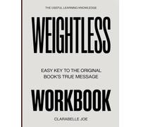 The Useful Learning Knowledge Weightless: Easy Key to the Original Book’s True Message