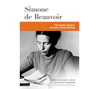 "The Useless Mouths" and Other Literary Writings (Beauvoir Series)