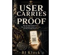 THE USER CARRIES THE PROOF: Why the Paper Empire Broke, Why the Machine Future Is an Insult, and Why Portable Proof Wins