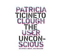 The User Unconscious: On Affect, Media, and Measure