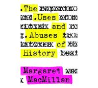 The Uses and Abuses of History
