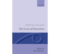 The Uses of Discretion (Oxford Socio-Legal Studies)