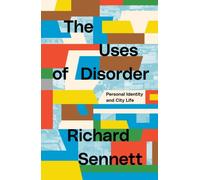 The Uses of Disorder : Personal Identity and City Life
