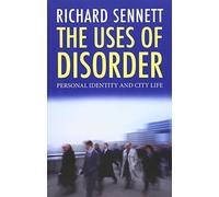 The Uses of Disorder: Personal Identity and City Life