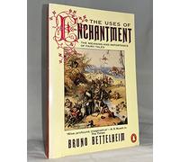 The Uses of Enchantment: The Meaning and Importance of Fairy Tales (Penguin Psychology) by Bettelheim, Bruno (April 25, 1991) Paperback