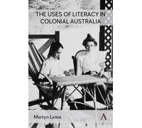 The Uses of Literacy in Colonial Australia