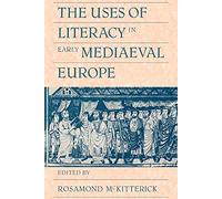 The Uses of Literacy in Early Med Europe
