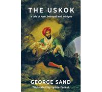 The Uskok : A tale of love, betrayal and intrigue