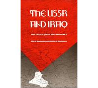 The USSR and Iraq: The Soviet Quest for Influence