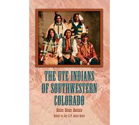 The Ute Indians of Southwestern Colorado