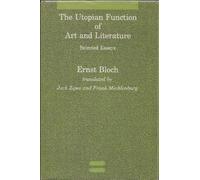 The Utopian Function of Art and Literature (Studies in Contemporary German Social Thought)