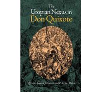 The Utopian Nexus in Don Quixote
