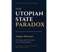 THE UTOPIAN STATE PARADOX: Exit, Utopia, and the Civilisation We Are Actually Building