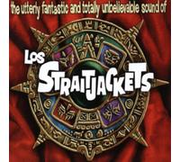 Los Straitjackets - The Utterly Fantastic And Totally Unbelievable Sounds Of Los