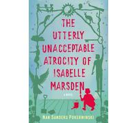 The Utterly Unacceptable Atrocity of Isabelle Marsden