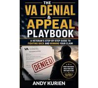 The VA Denial & Appeal Playbook: A Veteran's Guide to Fighting a Denied Claim Under the AMA Appeals System (The Veteran Roadmap Series)