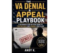 The VA Denial & Appeal Playbook: A Veteran's Step-by-step guide to fighting back and winning your claim (The Veteran Roadmap Series)