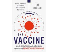 The Vaccine: Inside the Race to Conquer the COVID-19 Pandemic